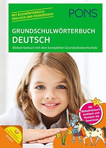 PONS Grundschulwörterbuch Deutsch: Bildwörterbuch mit dem kompletten
