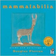 Mammalabilia by Douglas Florian: Book Cover
