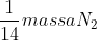 \frac{1}{14} massa N_{2}