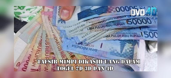 Arti Mimpi Diberi Uang Menurut Islam Info Terkait Uang