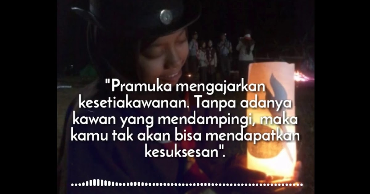 Judyjsthoughts: Quotes Api Unggun Pramuka