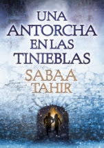 Una antorcha en la tinieblas (Una llama entre cenizas II) Sabaa Tahir