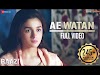 Ae Watan Lyrics - Raazi /  ए वतन वतन मेरे आबाद रहे तू