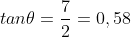 tan\theta =\frac{7}{2}=0,58