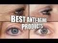 THE TOP 5 BEST ANTI-AGING PRODUCTS! PLUS THE HOLY GRAIL OF EYE SERUMS!
