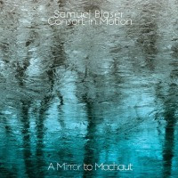 Samuel Blaser Consort In Motion - 'A Mirror To Machaut'