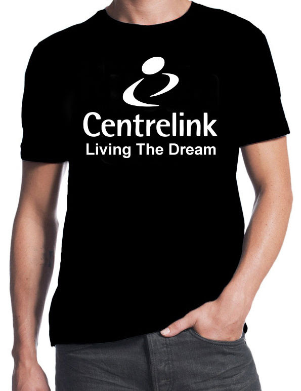centrelink living the dream shirt