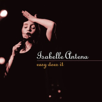Isabelle Antena - Easy Does It [TWI 1149 CD]