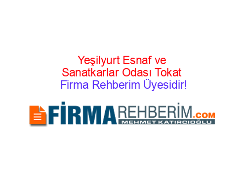 Tokat Firma Rehberi Yesilyurt Esnaf ve Sanatkarlar Odasi