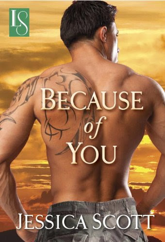 Because of You: A Loveswept Contemporary Military Romance by Jessica Scott Because of You: A Loveswept Contemporary Military Romance by Jessica Scott