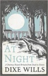 At Night: A Journey Round Britain from Dusk Till Dawn