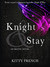 Knight & Stay