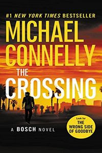 The Crossing by Michael Connelly The Crossing by Michael Connelly