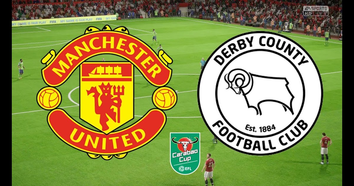 Derby County Vs Man United Live / Derby County 0 3 Manchester United Fa