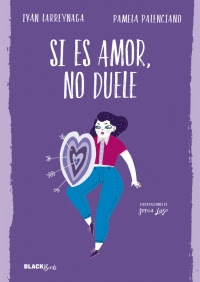 megustaleer - Si es amor, no duele (Colección #BlackBirds) - Pamela Palenciano / Iván Larreynaga