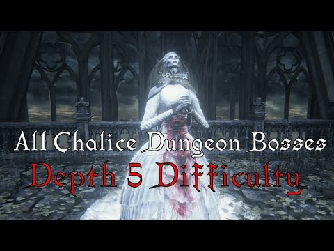 Russian Spy Chapman 24h Dark Souls 3 Sorceries Bloodborne All Depth 5 Chalice Dungeon Bosses 24 Bosses
