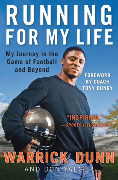 Running for My Life: My Journey in the Game of Football and Beyond by Warrick Dunn, Don Yaeger Running for My Life: My Journey in the Game of Football and Beyond by Warrick Dunn, Don Yaeger