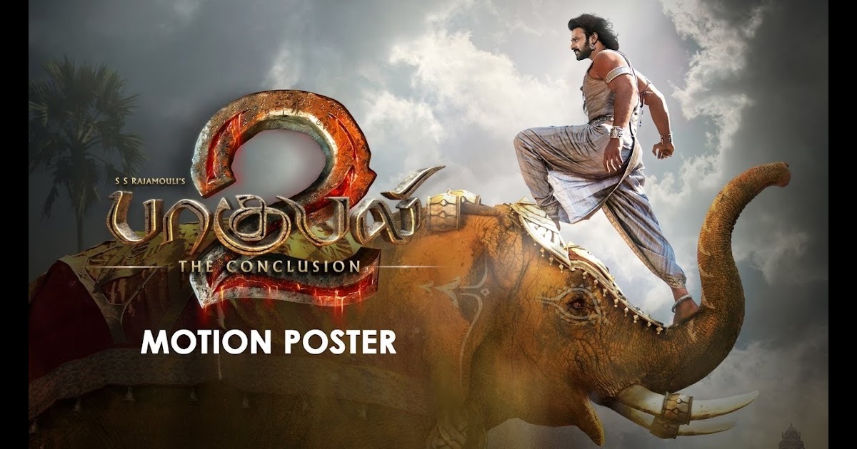 Baahubali 2 The Conclusion 2017 Hd Dvd Tamil Full Movie