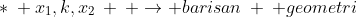 *\: x_{1},k,x_{2}\: \: \rightarrow barisan\: \: geometri