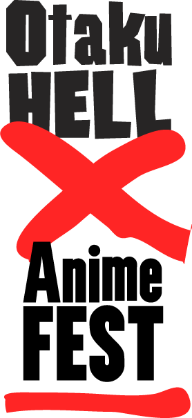 OtakuHELL X AnimeFEST