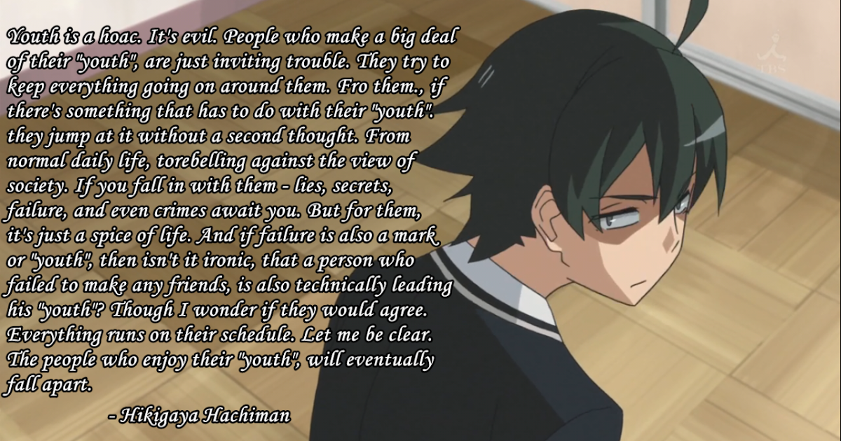 Featured image of post Hachiman Hikigaya Quotes Hikigaya hachiman is the last student who should ever be accepted to u a