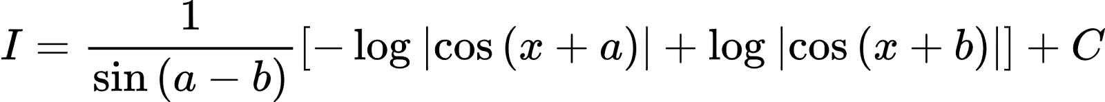 {"id":"3-0-0-0-0-0-0-1-0-0-0-0-0-0-0-0-1-1-0-0-1-0-1-0","type":"align*","code":"\\begin{align*}\n{I}&={\\frac{1}{\\sin\\left(a-b\\right)}\\left[-\\log_{}\\left|\\cos\\left(x+a\\right)\\right|+\\log_{}\\left|\\cos\\left(x+b\\right)\\right|\\right]+C}\t\n\\end{align*}","font":{"family":"Arial","color":"#000000","size":10},"ts":1602842541114,"cs":"OdI7cWDlyg1+dj93nteG1A==","size":{"width":388,"height":36}}