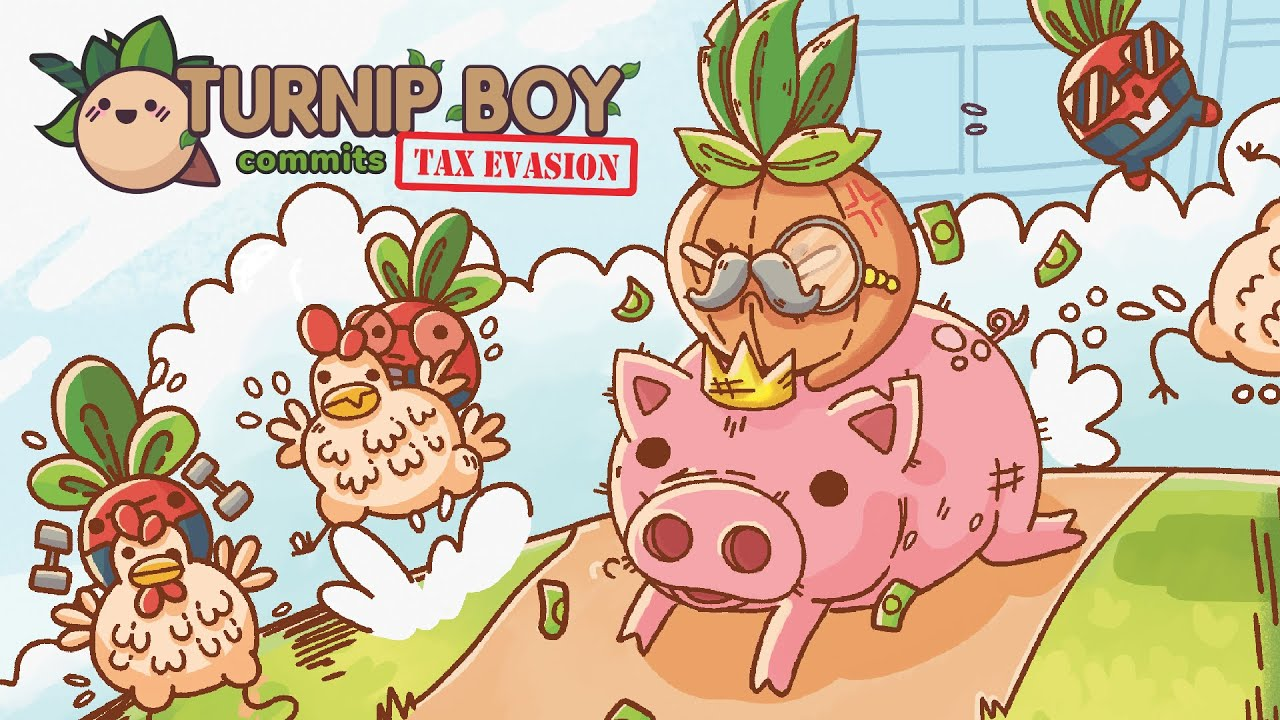 1. Turnip Boy Commits Tax Evasion