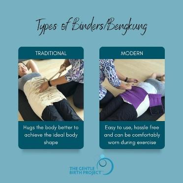May be an image of one or more people and text that says "Types of ot Binders/Bengkung TRADITIONAL MODERN Hu to the better achieve the ideal body shape Easy ., to use hassle and can be comfortably worn during exercise THEGENTLE BIRTH PROJECT"