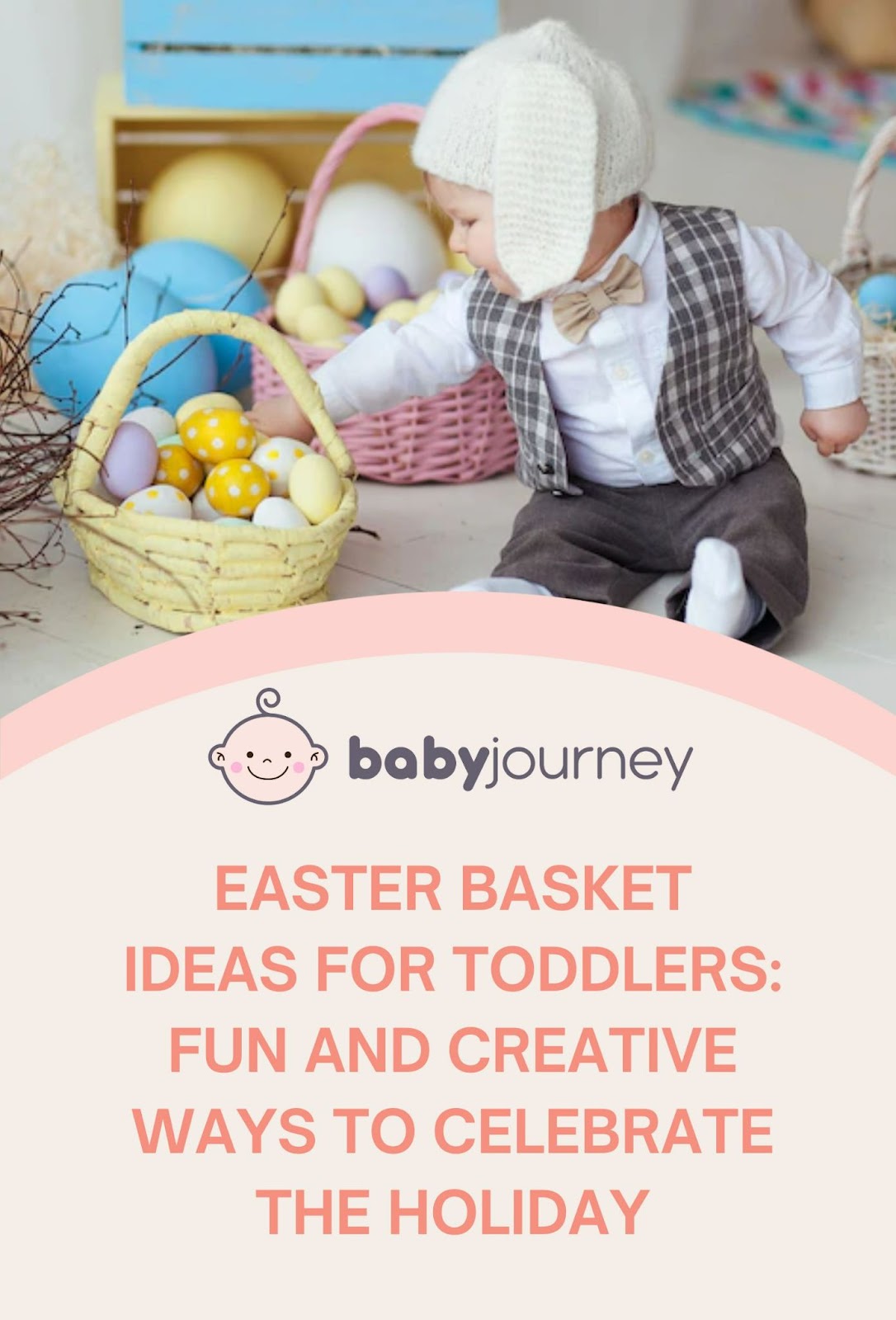 Easter Basket Ideas for Toddlers Pinterest- Baby Journey 