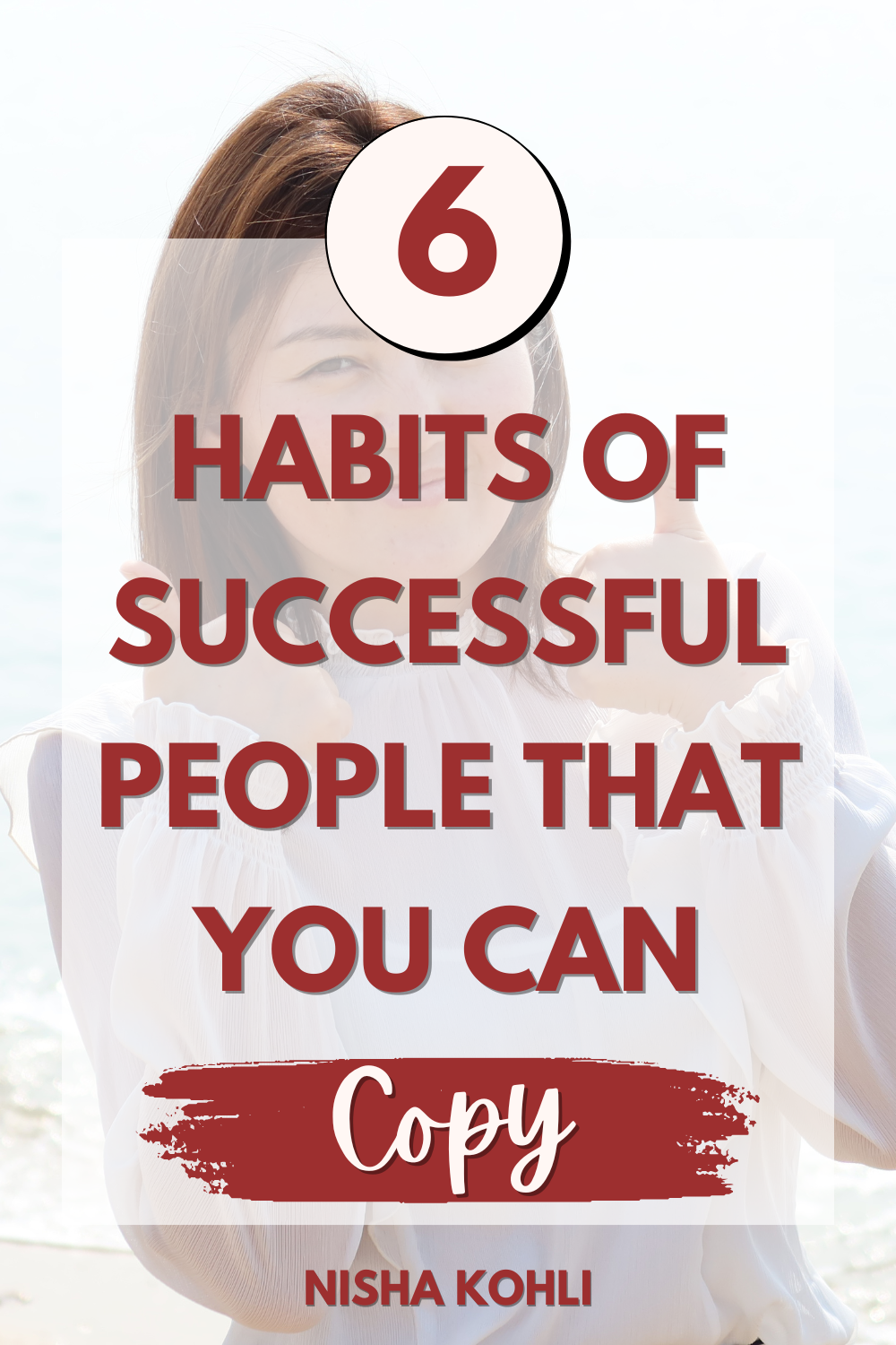 This pin is about 6 habits of successful people that you can copy