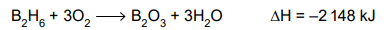 Reação de combustão do B2H6:

B2H6 + 3O2 --> B2O3 + 3H2O   
deltaH = -2148 kJ
