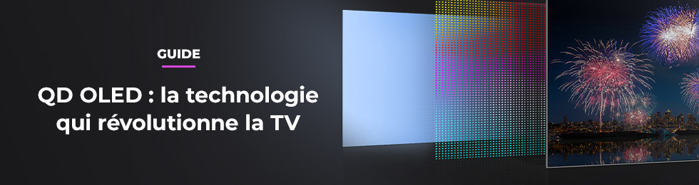 QD OLED: the technology that is revolutionizing TV