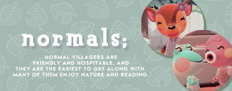 A banner with images of normal Animal Crossing villagers, Fauna, Marina and Lily, with text that says "normal villagers are friendly and hospitable, and they are the easiest to get along with. many of them enjoy nature and reading."