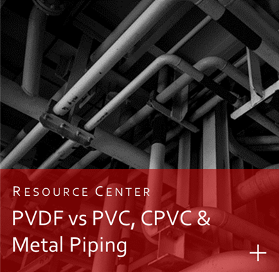 Compare PVDF vs PVC, CPVC and Metal Pipe