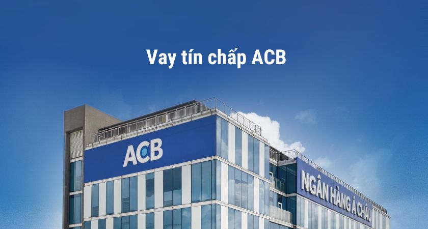 Vay tín chấp ACB