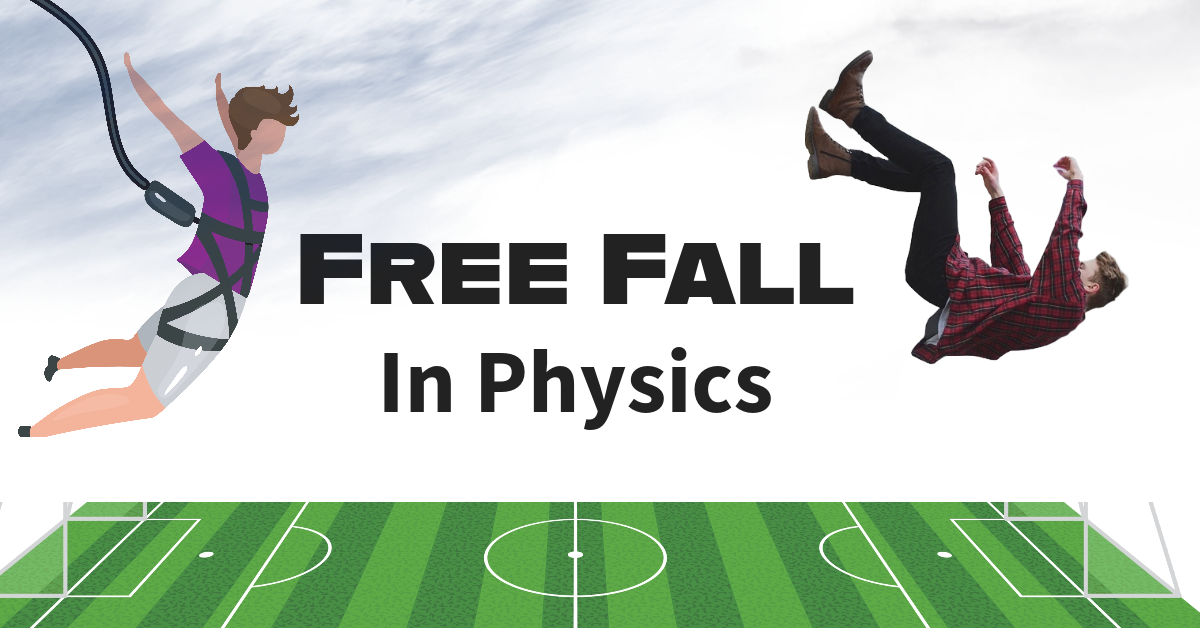 What is Free Fall in Physics? Causes, Examples, and Applications