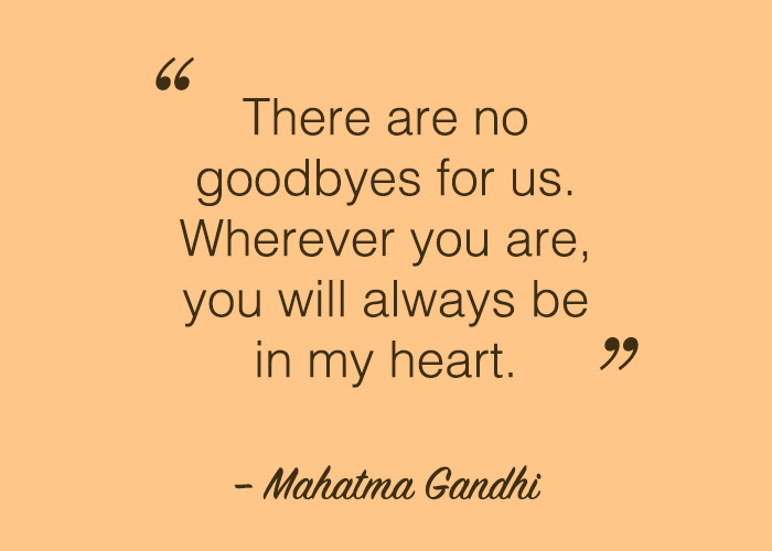 A quote for when you don't want to say goodbye.