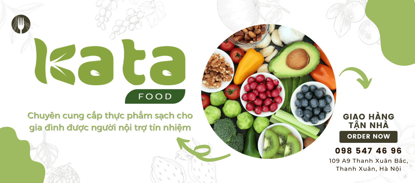 Katafood chuyên cung cấp thực phẩm sạch