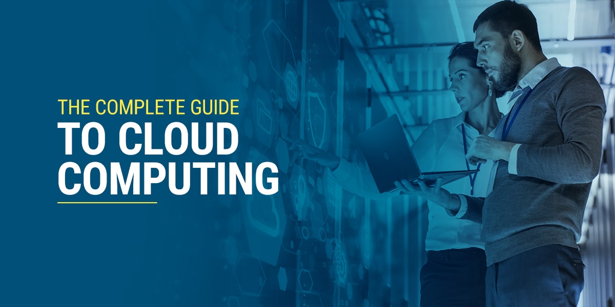 Cloud Computing Defined (The Ultimate Guide To Cloud Computing)