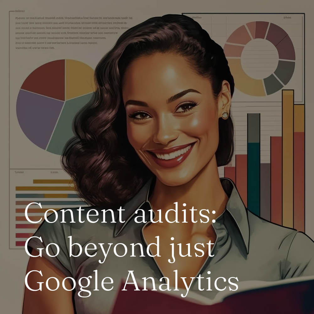 go beyond the usual Google Analytics content audit