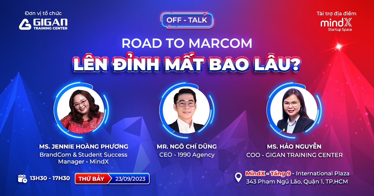[Offline & Talkshow] [23/09/2023] Road to Marcom - Lên đỉnh mất bao lâu?