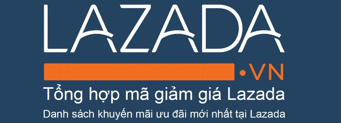 Danh mục tổng hợp mã giảm giá Lazada