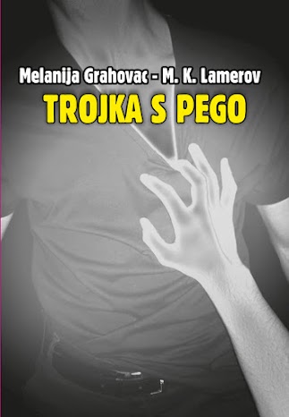 Melanija Grahovac – M. K. Lamerov: TROJKA S PEGO