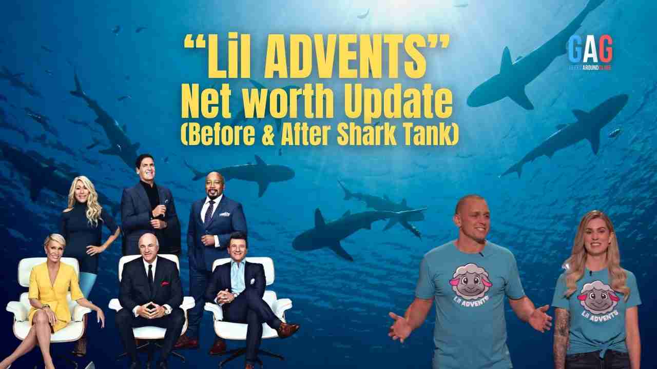“Lil ADVENTS” Net worth Update (Before & After Shark Tank) Geeks