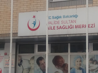 Valide Sultan Aile Sağlığı Merkezi