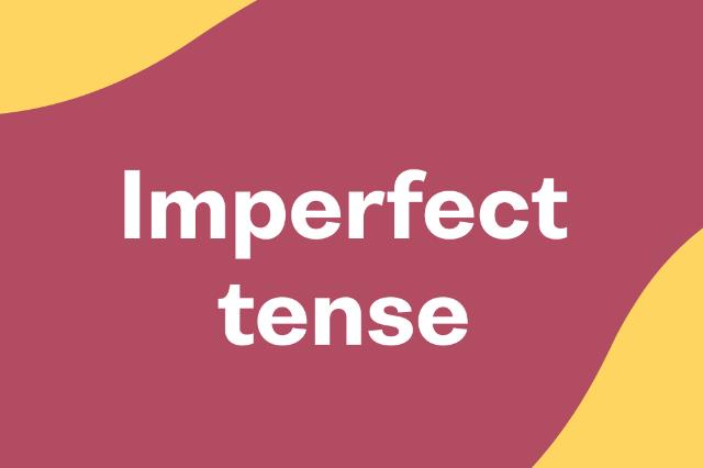 imperfect-vs-preterite-tense-which-to-use-when