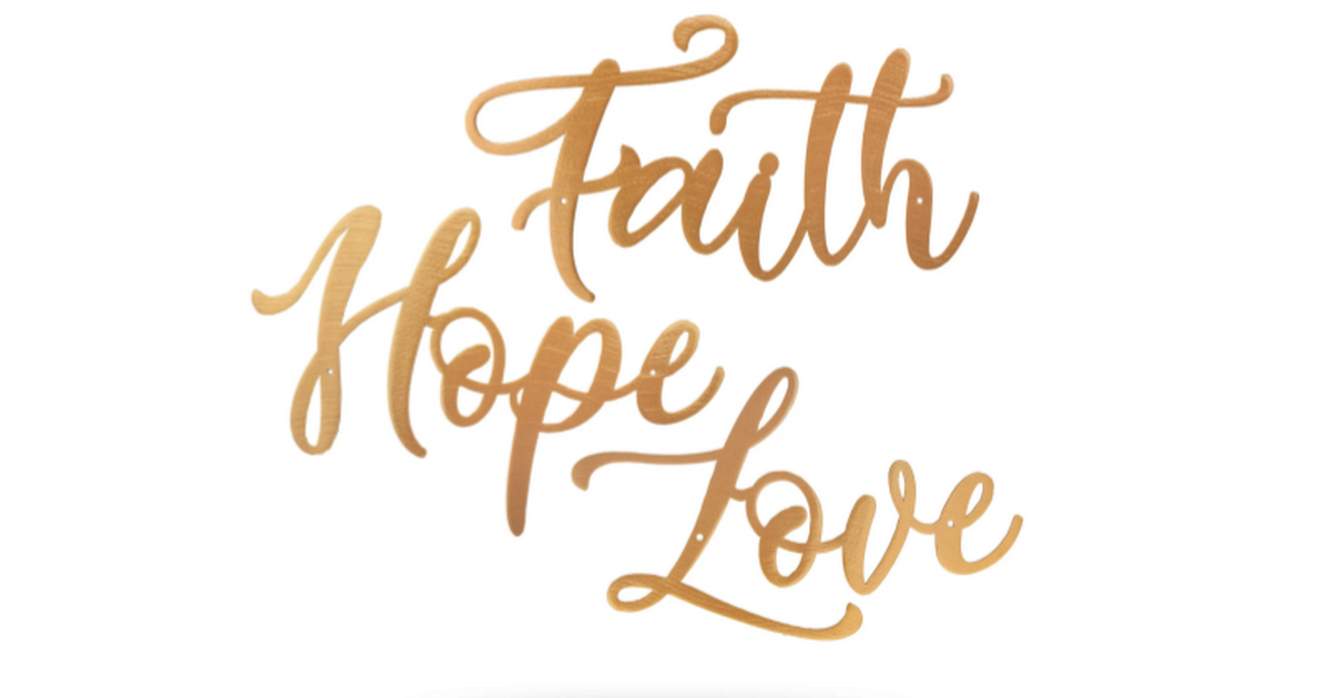 Faith Hope and Love Liturgy