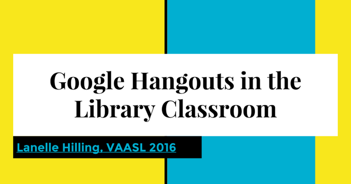 Google Hangouts in the Library Classroom