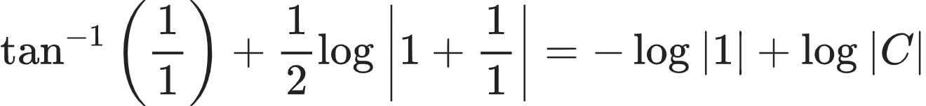 {"type":"align*","code":"\\begin{align*}\n{\\tan^{-1}\\left(\\frac{1}{1}\\right)+\\frac{1}{2}\\log_{}\\left|1+\\frac{1}{1}\\right|}&={-\\log_{}\\left|1\\right|+\\log_{}\\left|C\\right|}\t\n\\end{align*}","font":{"size":10,"family":"Arial","color":"#222222"},"id":"16-1-0-0-0-1-0-1-0-0-0-1-0-1-0-0-1-2","ts":1604226913934,"cs":"sw33rNYeGCA0WHBke/BBSw==","size":{"width":329,"height":37}}