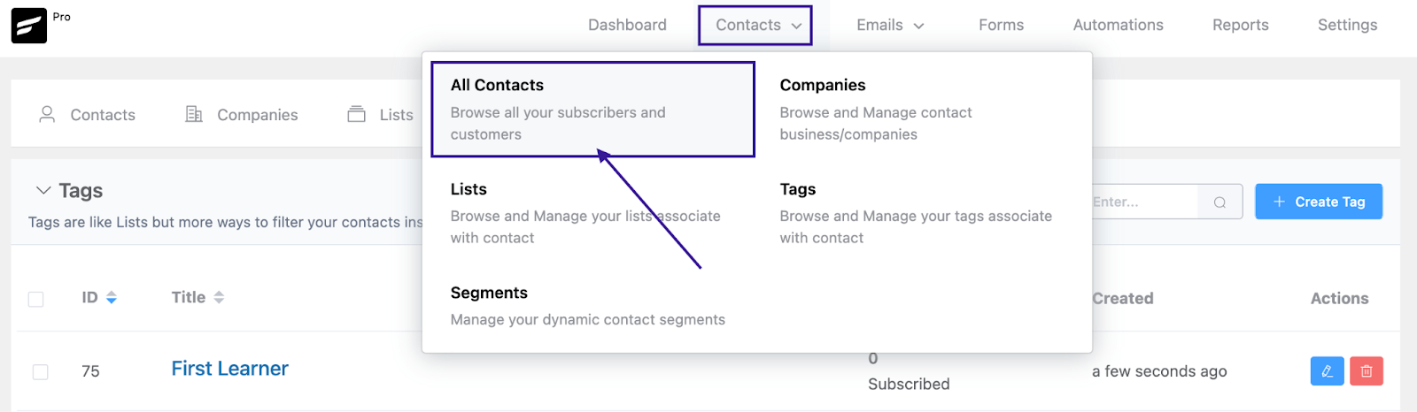 To manually apply tags to individual subscribers, go to "Contacts" in the FluentCRM menu.